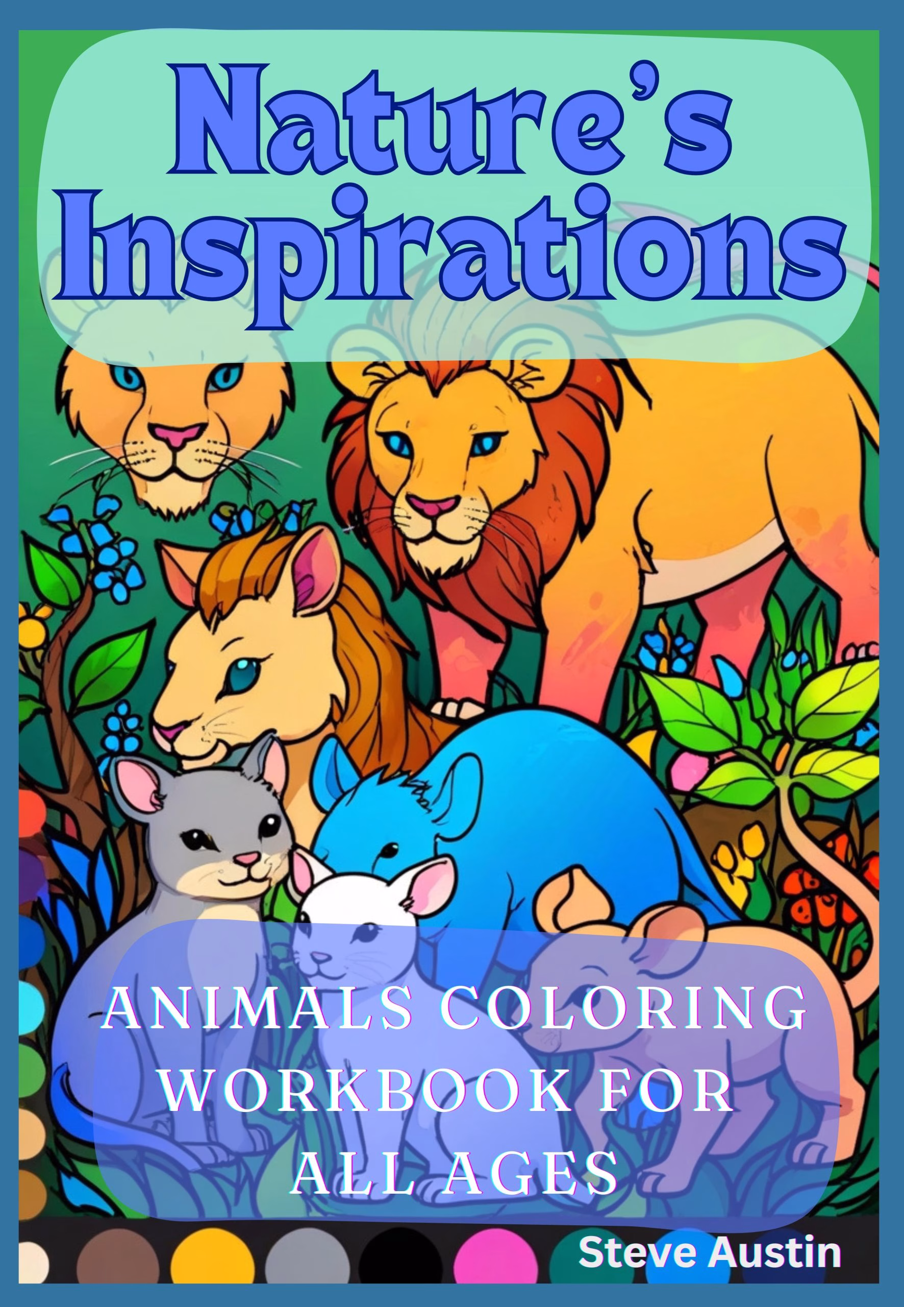 Nature's Inspirations_ Animal Coloring Workbook for All Ages